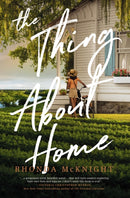 The Thing About Home-9780840706324