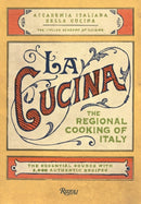La Cucina : The Regional Cooking of Italy-9780847831470