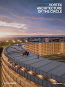 Vortex : The Architecture of a Circle-9780847869534