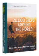 20,000 Steps Around the World : Great Hikes, Walks, Routes, and Rambles-9780847873524