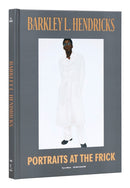 Barkley L. Hendricks : Portraits at The Frick-9780847873593