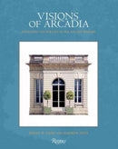 Visions of Arcadia : Pavilions and Follies of the Ancien Regime-9780847899166