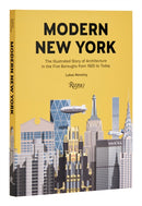 Modern New York : The Illustrated Story of Architecture in the Five Boroughs from 1920 to Present-9780847899494