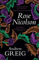 Rose Nicolson : a vivid and passionate tale of 16th Century Scotland-9780857054869