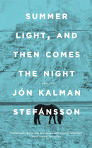 Summer Light, and Then Comes the Night-9780857059765