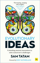 Evolutionary Ideas : Unlocking ancient innovation to solve tomorrow's challenges-9780857197870