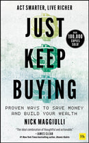 Just Keep Buying : Proven ways to save money and build your wealth-9780857199256