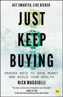 Just Keep Buying : Proven ways to save money and build your wealth-9780857199713