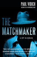 The Matchmaker : A Spy in Berlin-9780857304490