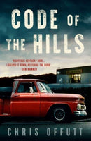 Code of the Hills : Discover the award-winning crime thriller series-9780857305602