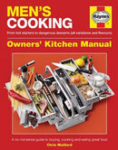 Men's Cooking Owners' Kitchen Manual : A no-nonsense guide to buying, cooking and eating-9780857338419