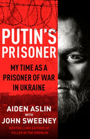 Putin's Prisoner : My Time as a Prisoner of War in Ukraine-9780857505293
