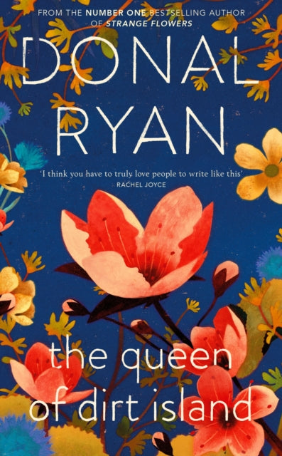 The Queen of Dirt Island : From the Booker-longlisted No.1 bestselling author of Strange Flowers-9780857525215