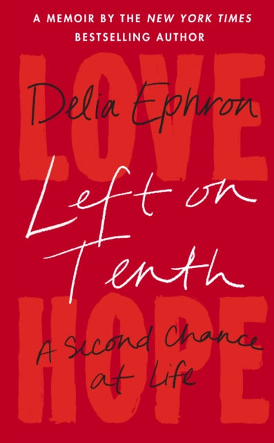 Left on Tenth : A Second Chance at Life-9780857528834