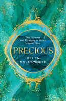 Precious : The History and Mystery of Gems Across Time-9780857529091