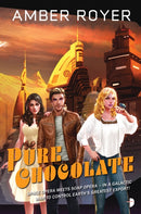 Pure Chocolate : The Chocoverse Book II-9780857667533