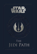 Star Wars - the Jedi Path: A Manual for Students of the Force : The Jedi Path: A Manual for Students of the Force-9780857685872