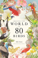 Around the World in 80 Birds-9780857828958