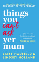 Things You Can't Ask Yer Mum : now with a new bonus chapter-9780857839503