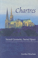 Chartres : Sacred Geometry, Sacred Space-9780863153914