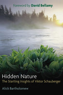 Hidden Nature : The Startling Insights of Viktor Schauberger-9780863154324