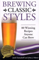 Brewing Classic Styles : 80 Winning Recipes Anyone Can Brew-9780937381922