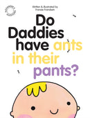Do Daddies have Ants in their Pants?-9780956828767