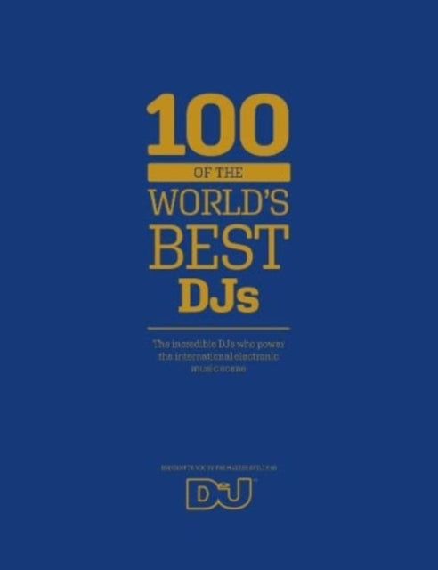100 of The World's Best DJs-9780956946713