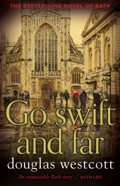 Go Swift and Far - a Novel of Bath-9780992639730