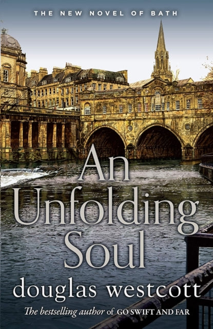 AN UNFOLDING SOUL : a tale of Bath-9780992639747