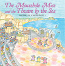 The Mousehole Mice and the Theatre by the Sea-9780995502826