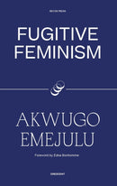Fugitive Feminism-9780995716285