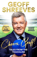 Cheers, Geoff! : Tales from the Touchline-9781035006397