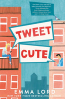 Tweet Cute : An Enemies to Lovers YA Rom-Com for Fans of Gossip Girl-9781035009107