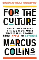For the Culture : The Power Behind What We Buy, What We Do and Who We Want to Be-9781035020034
