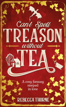 Can't Spell Treason Without Tea-9781035030996