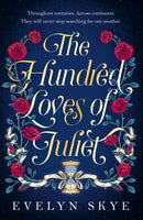 The Hundred Loves of Juliet : An epic reimagining of a legendary love story-9781035400324