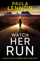 Watch Her Run : mother-daughter team track a killer in this exhilarating new series-9781035401772