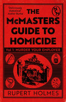Murder Your Employer: The McMasters Guide to Homicide : THE NEW YORK TIMES BESTSELLER-9781035402373