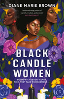Black Candle Women : a spellbinding story of family, heartache, and a fatal Voodoo curse-9781035404278