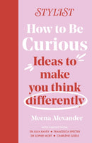How to Be Curious : Ideas to make you think differently-9781035404728