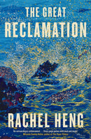 The Great Reclamation : 'Every page pulses with mud and magic' Miranda Cowley Heller-9781035406326