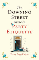 The Downing Street Guide to Party Etiquette : The funniest political satire of the year!-9781035410569