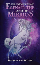 The Unicorn Stone: Elena in the Land of Mirrios-9781035808113