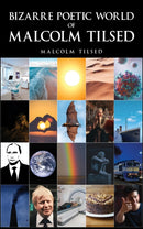 Bizarre Poetic World of Malcolm Tilsed-9781035809387