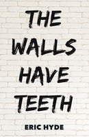 The Walls Have Teeth-9781035816170