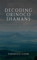 Decoding Orinoco Shamans-9781035832651