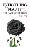 Everything Has Beauty, Even the Darkest of Roses-9781035841233