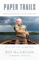 Paper Trails : From the Backwoods to the Front Page, a Life in Stories-9781039000735
