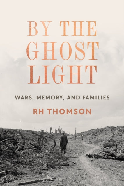 By The Ghost Light : Wars, Memory, and Family-9781039008380